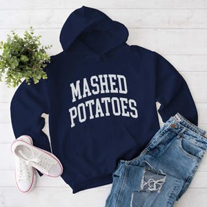 Mashed Potatoes Hoodie, American Food Potatoes Addict, Mashed Potatoes Lover Sweatshirt