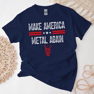 Make America Metal Again Shirt, Heavy Metal Tshirt, Grunge Death Metal Tee