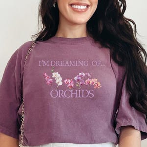 Dreaming of Orchids, Dreamy Orchid T-Shirt, Floral Tee, Gift for Plant Lovers, Spring Apparel,  Orchid Lover&#39;s Shirt, Phalaenopsis Orchid