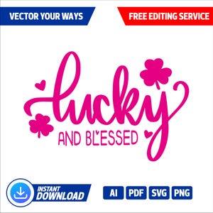 Lucky and Blessed SVG, Lucky SVG, St. Patrick&#39;s Day SVG, Irish svg, St Patrick&#39;s Day Quotes, Clover svg, Cut File for Cricut, Silhouette