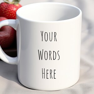 Custom Mug Personalizable Mug Custom Ceramic Coffee Mug Your Words Here Custom Mugful Gift Mug for Her Him Mothers Fathers Day Birthday Gift