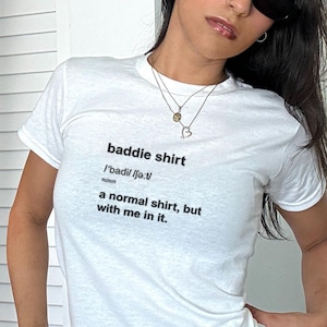 Funny Baddie Baby Tee, Sassy Statement Crop Top for Women, Y2K Aesthetic Shirt, Cute Hot Girl Energy, Soft Streetwear Style