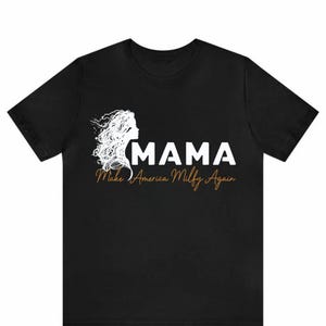 Mama Make America Milfy Again Shirt, Funny Mom Humor Tee, Cool MILF Shirt, Playful Parenting Gift, Stylish Mother&#39;s Day T-Shirt