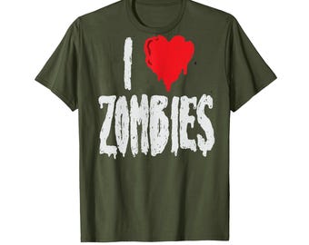 I Love Zombies Halloween Holiday Zombie Lover Quote T-Shirt Funny Undead Horror Costume Tee