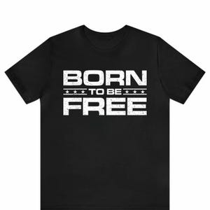 Born To Be Free-T-shirt, perfect om de onafhankelijkheid te vieren en je vrijheid uit te drukken