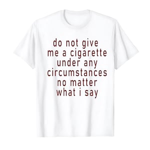 Grappig T-shirt met slogan tegen roken: T-shirt met sarcastische humor