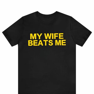 My Wife Beats Me Shirt, Vintage Husband And Wife Shirts, Husband Shirt For Men, Funny Husband Shirt, Shirt For Husband, Gift For Him