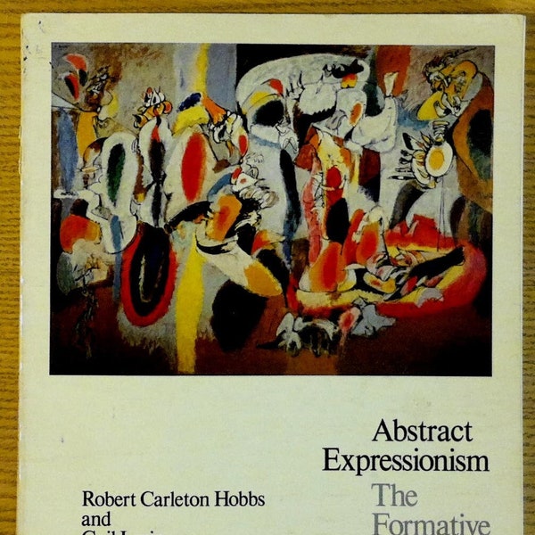 Abstract Expressionism: The Formative Years by Robert Carleton Hobbs and Gail Levin