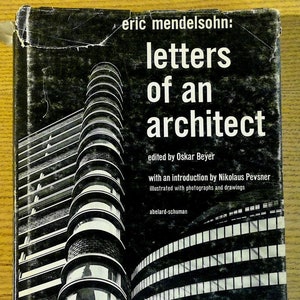 Eric Mendelsohn: Letters of an Architect