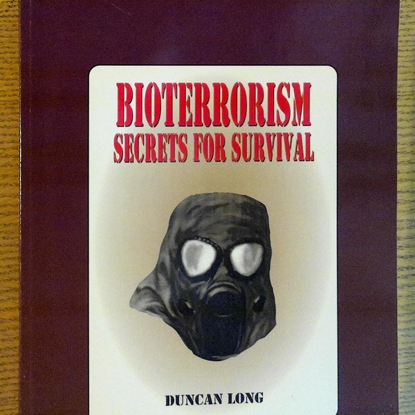 Bioterrorism: Secrets for Survival by Duncan Long