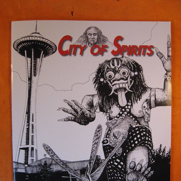 City of Spirits: The Seattle Drawings of Jon Strongbow, Volume One