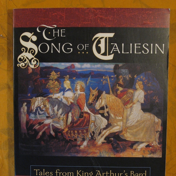 The Song of Taliesin: Tales from King Arthur's Bard by John Matthews