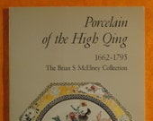 Porcelain of the High Qing 1662 - 1795 The Brian S. McElney Collection