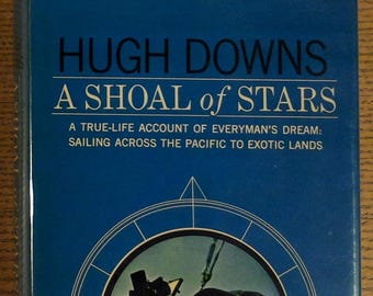 Banco de estrellas, A · Hugh Downs · Doubleday, 1967 · Tapa dura · Firmado · Memorias de navegación por el Pacífico