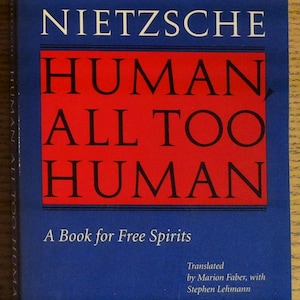 Human, All Too Human: A Book for Free Spirits · Friedrich Nietzsche · Bison Books, 1996 · Paperback · Philosophy