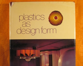 Plastics as Design Form by Thelma R. Newman