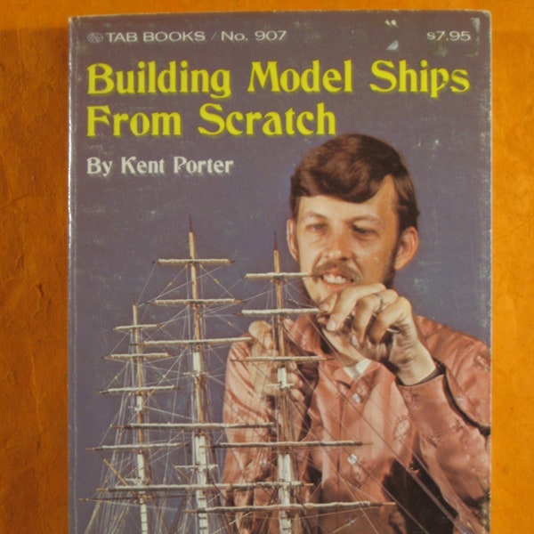 Building Model Ships from Scratch by Kent Porter