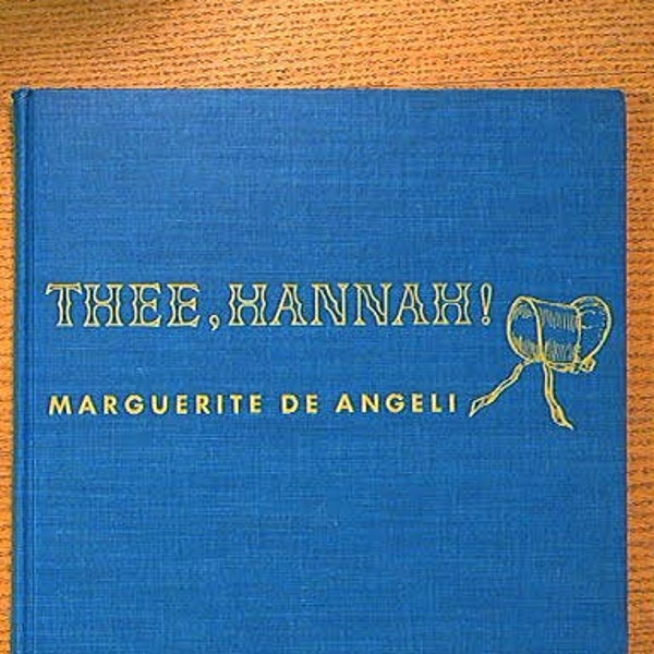 Thee, Hannah! by Marguerite De Angeli