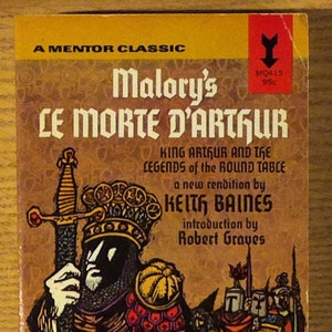 Malory&#39;s Le Morte d&#39;Arthur: King Arthur and The Legends of the Round Table