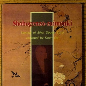 Shobogenzo Zuimonki: Sayings of Eihei Dogen Zenji
