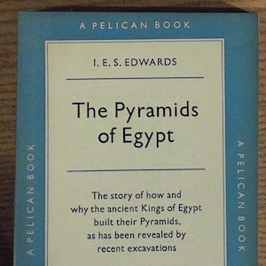 The Pyramids of Egypt by I.E.S. Edwards