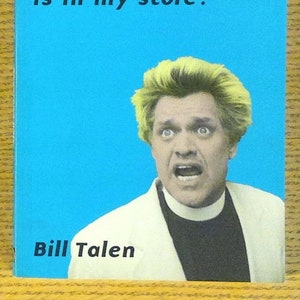 Signed - What Should I Do If Reverend Billy Is In My Store? by Bill Talen