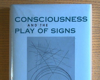 Consciousness and the Play of Signs by Robert E. Innis
