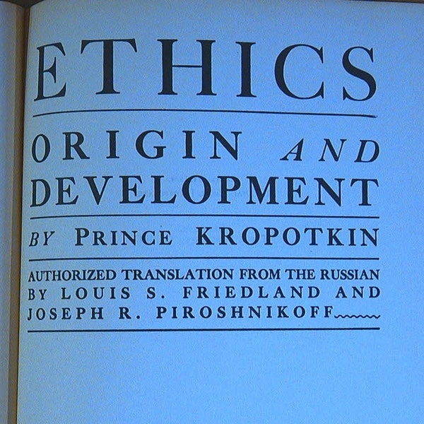 Ethics: Origin and Development by Prince Kropotkin