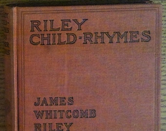 Riley Child-Rhymes by James Whitcomb Riley