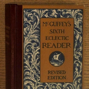 McGuffey's Sixth Eclectic Reader (Facsimile Edition)