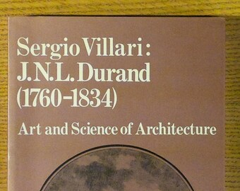 J.N.L. Durand (1760-1834): Art and Science of Architecture