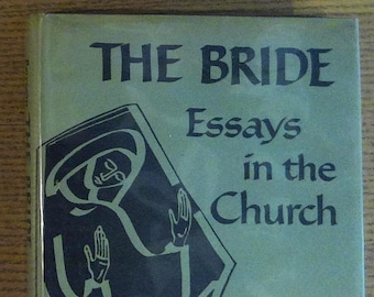 Bride, The: Essays in the Church by Daniel Berrigan