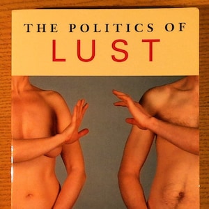The Politics of Lust by John Ince