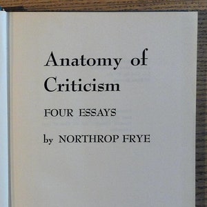 Anatomy of Criticism: Four Essays by Northrop Frye