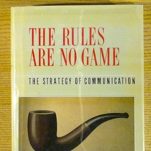The Rules Are No Game: The Strategy of Communication by Anthony Wilden with Women in Production,  The Chorus Line 1832-1980