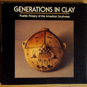 May include: Book cover titled "Generations in Clay" featuring Pueblo Pottery of the American Southwest. The cover displays a tan and brown pottery vessel with a painted figure and geometric designs. The background is a neutral gray.