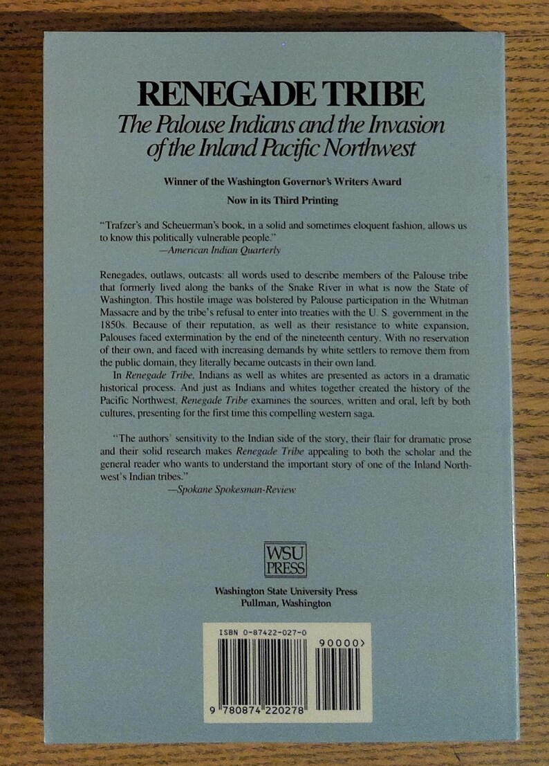 Renegade Tribe : the Palouse Indians and the Invasion of the Inland ...