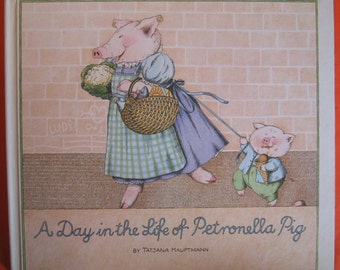 A Day in the Life of Petronella Pig by Tatjana Hauptmann