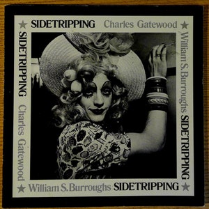 Sidetripping by Charles Gatewood and William S. Burroughs