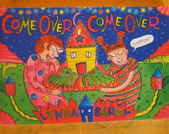 Come Over, Come Over by Lynda Barry