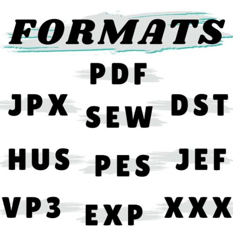 以下が含まれることがあります： 白い背景に、大きな黒い様式化された文字で「FORMATS」という単語があり、PDF、JPX、SEW、DST、HUS、PES、JEF、VP3、EXP、XXXなどのファイルタイプの略語のリストがあります。