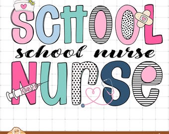 Gift for School Nurse Png, Back To School Png, School Nurse Png, School Nurse Shirt Iron On Png, School Nurse Sublimation, Appreciation Gift