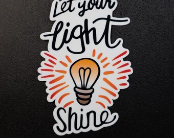 Let Your Light Shine Christian Waterproof laminate Sticker, Decal for Bible, Tumbler, Laptop, Phone, Journal, Religious Gifts for her or him