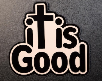 It Is Good Logo Christian Waterproof laminate Sticker, Decal for Bible, Tumbler, Laptop, Phone, Journal, or Religious Gifts for her or him