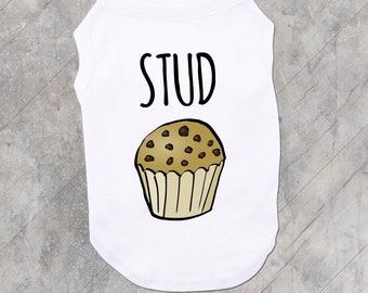 Stud Muffin Dog T Shirt, Stud Muffin Pet Tee, Funny Dog Gift