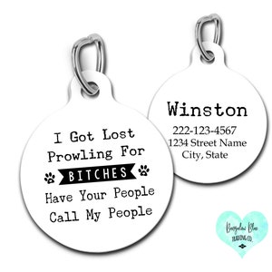 I Got Lost Prowling for Bitches, Personalized Pet Tag, Dog id tag, Pet id tag, Pet Tag for Dogs, Custom Pet Tag, Funny Cat id Tag image 1