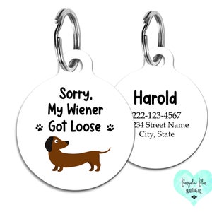 My Wiener Got Loose Pet ID Tag Funny Tag For Dachshund Dogs Version 3