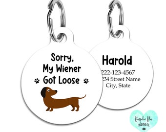 My Wiener Got Loose Pet ID Tag Funny Tag For Dachshund Dogs Version 3