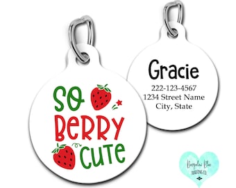 So Berry Cute Pet ID Tag, Cute Strawberry Dog Tag,  So Flippin Cute Summer ID Tag for Cats and Dogs