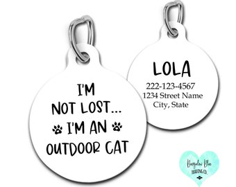 I'm Not Lost I'm An Outdoor Cat Tag for Dogs Personalized ID Tag for Cats